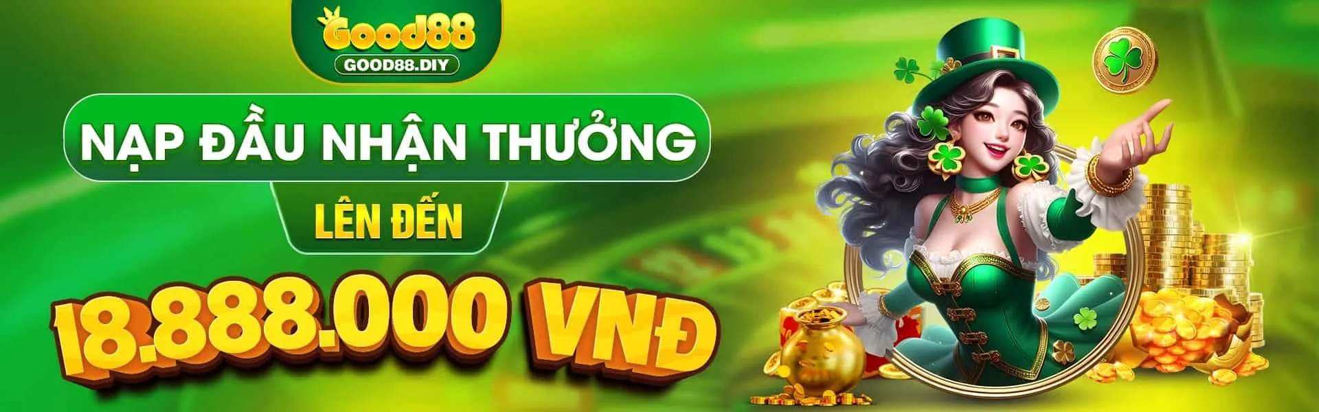 good88 nạp đầu nhận thưởng lên đến 18.888.000 vnđ